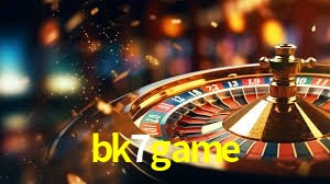 Bônus e promoções da bk7game